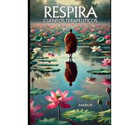 Respira: Cuentos que te Devuelven al Presente