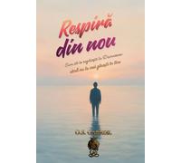 Respiră din nou: Cum să te regăsești în Dumnezeu când nu te mai găsești în tine