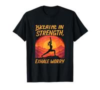Respira Fuerza Exhala Preocupación Sunrise Warrior Pose Camiseta