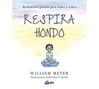 Respira Hondo: Meditacion Guiada Para Niñas Y Niños