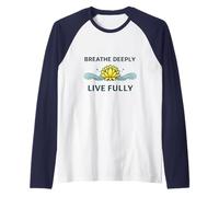 Respira profundamente y Vive plenamente - Mindfulness Yoga Yogis Mantra Camiseta Manga Raglan