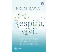 Respira, vivi! Riscoprire se stessi e la gioia di vivere, un passo alla volta (BUR Gatti blu)