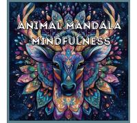 Respira y Colorea: Mandalas Mindfulness de Animales