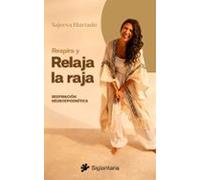 Respira Y Relaja La Raja
