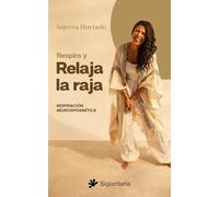 Respira y Relaja la Raja: Respiración neuropigenética