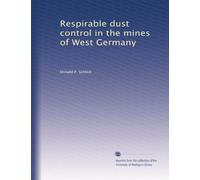Respirable dust control in the mines of West Germany