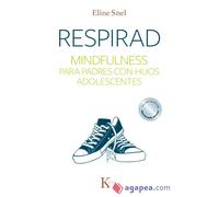 Respirad: Mindfulness para padres con hijos adolescentes (Psicología)