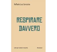 Respirare davvero (Libri per tutte le tasche)