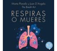 Respiras O Mueres (audiolibro)