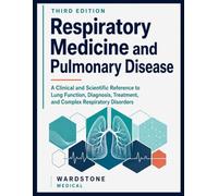 Respiratory Medicine and Pulmonary Disease: A Clinical and Scientific Reference to Lung Function, Diagnosis, Treatment, and Complex Respiratory Disorders