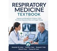 Respiratory Medicine Textbook: Diagnosis and Management of Asthma, COPD, Pneumonia, Respiratory Failure, and Oxygen Therapy