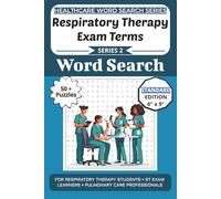 Respiratory Therapy Exam Terms Word Search Puzzle Book: Puzzles for Respiratory Therapy Students, RT Exam Learners, and Pulmonary Care Professionals: ... (Healthcare Word Search Puzzle Book Series)