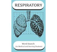 Respiratory Word Search Puzzle Book: Anatomy and Medical Terminology Puzzles on the Lungs & Breathing System