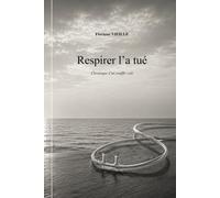 Respirer l'a tué: Chronique d'un souffle volé