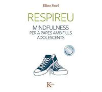 Respireu: Mindfulness per a pares amb fills adolescents (Psicología)