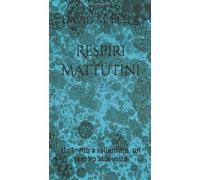 Respiri Mattutini: Un invito a rallentare, un respiro alla volta