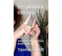 Resplandor Interior: Transformando tu belleza desde adentro