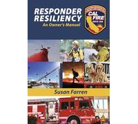 Responder Resiliency: An Owner's Manual