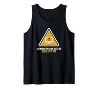 Respondiendo a la Misma Pregunta Desde Que Las Ocho Soy Help Desk Camiseta sin Mangas