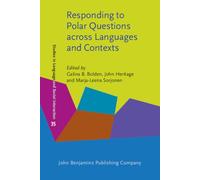 Responding to Polar Questions across Languages and Contexts: 35 (Studies in Language and Social Interaction)