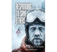 RESPONDING TO SAVE OTHERS: A STORY OF DUTY, SACRIFICE, AND COURAGE