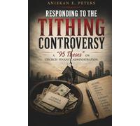 Responding to the Tithing Controversy: A "95 Theses" on Church Finance Administration