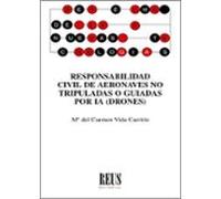 Responsabilidad Civil De Aeronaves No Tripuladas O Guiadas Por Ia (dro