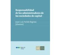Responsabilidad De Los Administradores De Las Sociedades De Capital