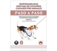 Responsabilidad Derivada De Los Daños Causados Por Animales. Paso A Paso (1.ª Edición 2024)