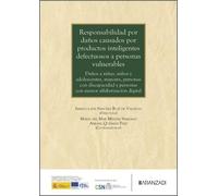 Responsabilidad por daños causados por productos inteligentes defectuosos a personas vulnerables (Monografías)