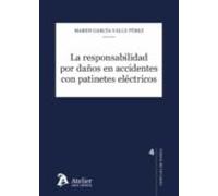 La responsabilidad por daños en accidentes con patinetes eléctricos (CUADERNOS DE DERECHO DE DA?OS)