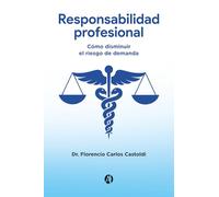 Responsabilidad profesional: Cómo disminuir el riesgo de demanda