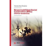 Responsabilidad Social Corporativa (RSC): Últimas tendencias