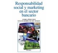 Responsabilidad Social Y Marketing En El Sector Bancario