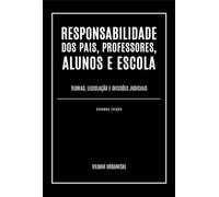 Responsabilidade Dos Pais, Professores, Alunos E Escola