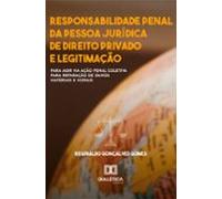 Responsabilidade Penal Da Pessoa Jurídica De Direito Privado E Legitim