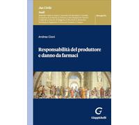 Responsabilità del produttore e danno da farmaci (Jus civile. Studi. Monografie)