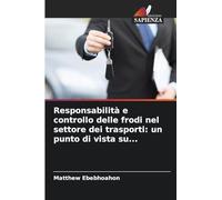 Responsabilità e controllo delle frodi nel settore dei trasporti: un punto di vista su...