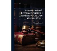 ResponsabilitÃ Internazionale in Caso Di Rivolte O Di Guerre Civili