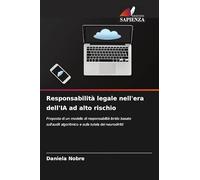 Responsabilità legale nell'era dell'IA ad alto rischio: Proposta di un modello di responsabilità ibrido basato sull'audit algoritmico e sulla tutela dei neurodiritti