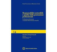 Responsabilità sostenibile e qualità della prestazione professionale (Quaderni di studi notarili)