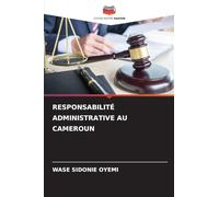 RESPONSABILITÉ ADMINISTRATIVE AU CAMEROUN