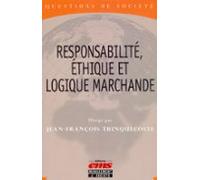 Responsabilité Éthique Et Logique Marchande (ebook)