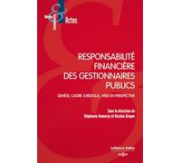 Responsabilité financière des gestionnaires publics: Genèse, cadre juridique, mise en perspective