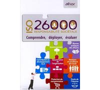 Responsabilité sociétale - ISO 26000: Comprendre, déployer, évaluer