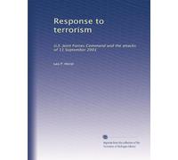 Response to terrorism: U.S. Joint Forces Command and the attacks of 11 September 2001