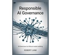 RESPONSIBLE AI GOVERNANCE: 30 Exercises for Ethical Model Auditing