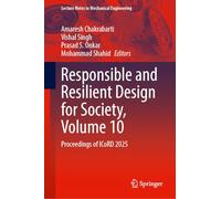 Responsible and Resilient Design for Society, Volume 10: Proceedings of ICoRD 2025 (Lecture Notes in Mechanical Engineering)