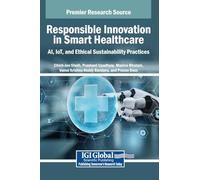 Responsible Innovation in Smart Healthcare: Ai, Iot, and Ethical Sustainability Practices