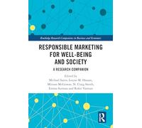 Responsible Marketing for Well-being and Society: A Research Companion (Routledge Research Companions in Business and Economics)